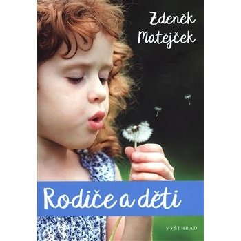 Rodiče a děti - Zdeněk Matějček