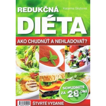 Katarína Skybová - Redukčná DIÉTA Ako chudnúť a nehladovať?