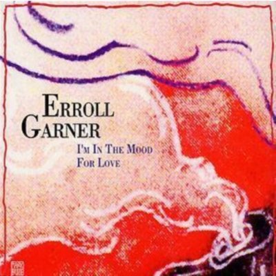 Garner, Errol - I'm In The Mood For Love – Hledejceny.cz