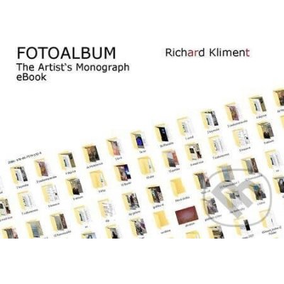 Fotoalbum / The Artist&apos;s Monograph - Richard Kliment – Zboží Mobilmania