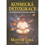 Kosmická detoxikace Chia Mantak Wei U. William – Hledejceny.cz