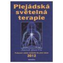 Plejádská světelná terapie - Probuzení vašeho božského Ka před rokem 2012 - Amorah Quan Yin