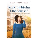 Roky na břehu Elbchaussee - Lena Johannson – Hledejceny.cz