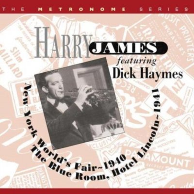 New York's World Fair - 1940/The Blue Room/Hotel Lincoln - 1941 - Harry James CD – Hledejceny.cz
