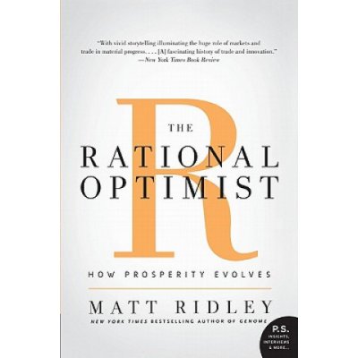 The Rational Optimist: How Prosperity Evolves Ridley MattPaperback