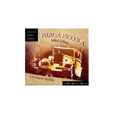 Miloš Urban; Martin Myšička; Miloš U Praga Piccola CD – Hledejceny.cz