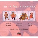 Tři tatínci a maminka - Pavel Šrut, Michal Viewegh, Martin Reiner, Libuše Šafránková – Hledejceny.cz