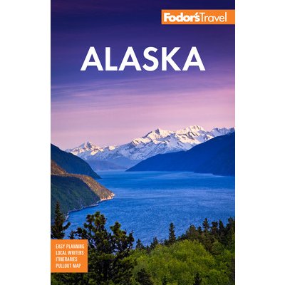 Fodors Alaska Fodors Travel GuidesPaperback – Hledejceny.cz