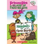 Moldylocks and the Three Beards: A Branches Book (Princess Pink and the Land of Fake-Believe #1), 1 - Jones Noah Z. – Sleviste.cz