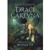 Kniha Bohatýr II - Dračí carevna - Juraj Červenák