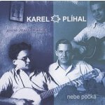 Karel Plíhal - Nebe počká CD – Hledejceny.cz