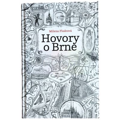 Hovory o Brně | Flodrová, Milena – Hledejceny.cz