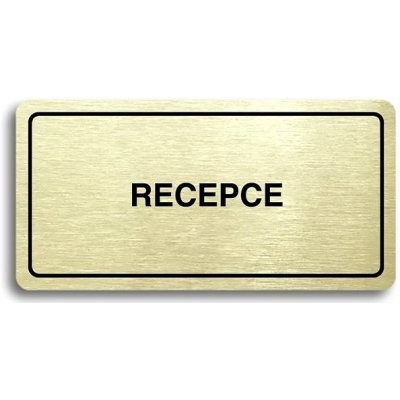 Accept Piktogram "RECEPCE" (160 × 80 mm) (zlatá tabulka - černý tisk) – Zbozi.Blesk.cz