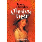 Ohnivý tygr - Tracy Chevalier – Hledejceny.cz