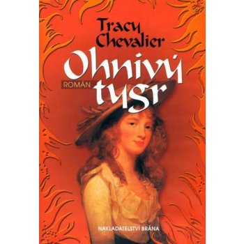 Ohnivý tygr - Tracy Chevalier