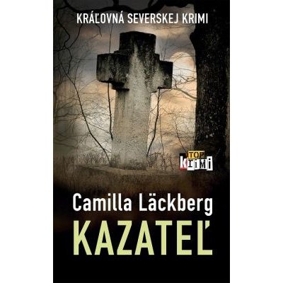 Kazateľ - Camilla Läckberg