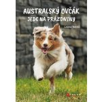 Australský ovčák jede na prázdniny - Leona Tomšů – Hledejceny.cz