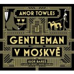 Gentleman v Moskvě - Amor Towles – Zbozi.Blesk.cz