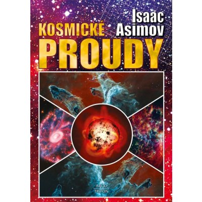 Kosmické proudy, 1. vydání - Isaac Asimov – Hledejceny.cz