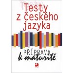 Testy z českého jazyka - Příprava k maturitě - Milena Fucimanová – Hledejceny.cz