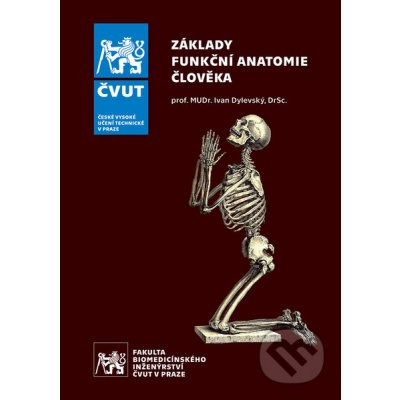 Základy funkční anatomie člověka - Ivan Dylevský – Hledejceny.cz