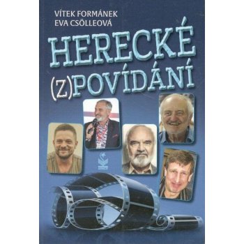 Herecké zpovídání - Formánek Vítek, Csölleová Eva