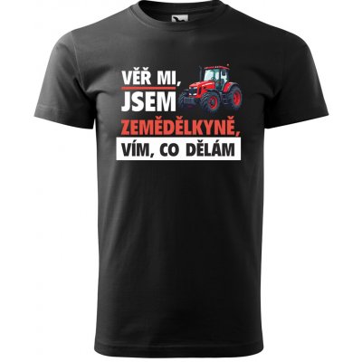 Sablio Tričko s potiskem Věř mi, jsem zemědělkyně černé – Zboží Dáma