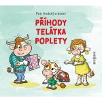Příhody telátka poplety - Hudský Petr – Sleviste.cz