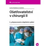 Ošetřovatelství v chirurgii II - Lenka Slezáková – Hledejceny.cz