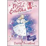 Malá baletka - Rosa a kouzelný sen - Bussellová Darcey – Zboží Mobilmania