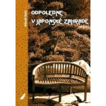 Odpoledne v japonské zahradě - Mikuláš Bielik – Hledejceny.cz