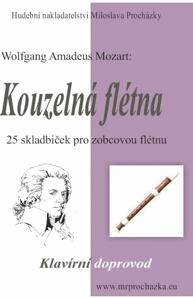 Mozart: Kouzelná flétna - 25 skladbiček pro zobcovou flétnu a klavír |  Srovnanicen.cz