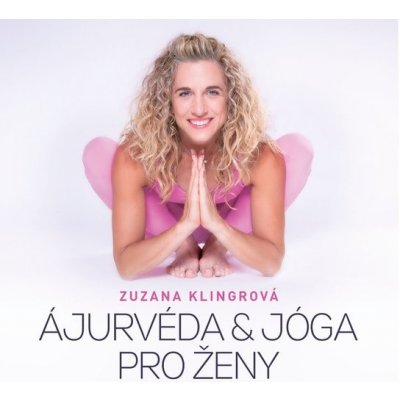 Ajurvéda & jóga pro ženy - Zuzana Klingrová – Zbozi.Blesk.cz