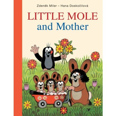 Little Mole and Mother - Hana Doskočilová – Zboží Mobilmania