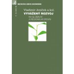 Vyvážený rozvoj. Na globální a regionální úrovni - Jeníček Vladimír – Hledejceny.cz