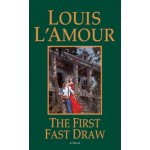 The First Fast Draw - (L'Amour Louis)(Mass Market Paperbound) – Hledejceny.cz