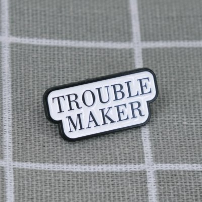 Pinarna Trouble maker / Potížista(ka) – Zboží Dáma