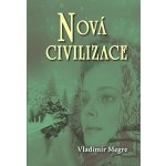 NOVÁ CIVILIZACE - ZVONÍCÍ CEDRY RUSKA 8. DÍL - Vladimír Megre – Zboží Mobilmania