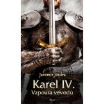 Karel IV. – Vzpoura vévodů – Hledejceny.cz