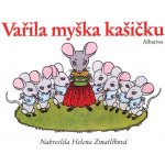 Vařila myška kašičku - neuveden – Hledejceny.cz