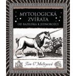 Mytologická zvířata - Od bazilišků k jednorožcům - Tam O’Malleyová – Zboží Mobilmania