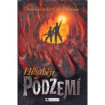 Hlouběji do Podzemí - Brian Willliams, Roderick Gordon – Hledejceny.cz