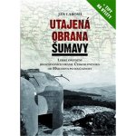 Utajená obrana Šumavy – Hledejceny.cz