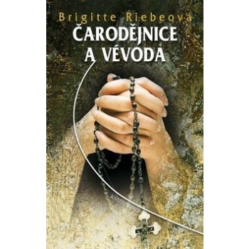 Čarodějnice a vévoda Brigitte Riebeová