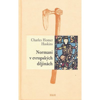 Normani v evropských dějinách - Charles Homer Haskins