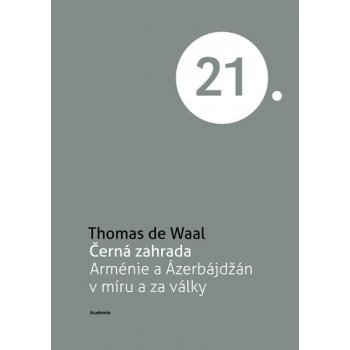 Černá zahrada Thomas de Waal