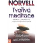 Tvořivá meditace - Antony Norvell – Hledejceny.cz