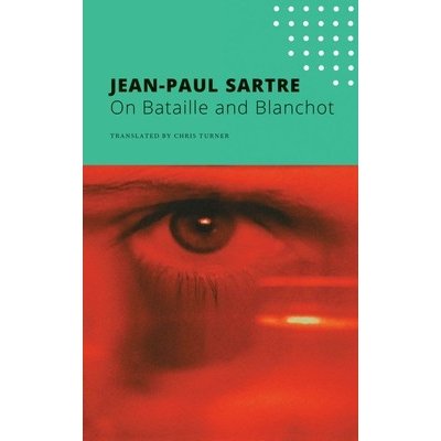 On Bataille and Blanchot Sartre Jean-PaulPaperback – Hledejceny.cz