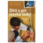 Děti a pět jazyků lásky Chpman G.,Campbell R. – Hledejceny.cz