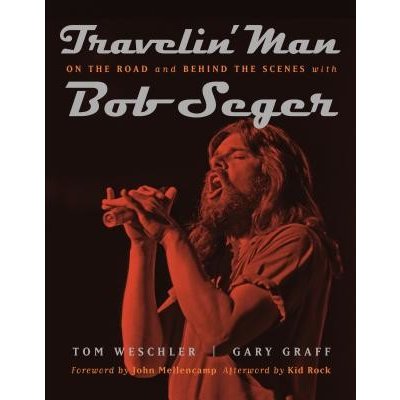 Travelin' Man: On the Road and Behind the Scenes with Bob Seger Rock KidPaperback – Zboží Mobilmania